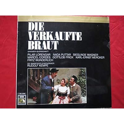 The Bartered Bride - op&eacute;ra de Smetana - Pilar Lorengar - Nada Puttar - Sieglinde Wagner - Marcel Cordes - Gottlob Frick - Fritz Wunderlich - orchestra symphonique of Bamberg - direction : Rudolf Kempe