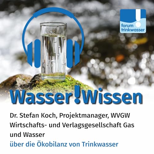 Wasser!Wissen - Die Ökobilanz von Trinkwasser