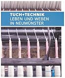  Tuch + Technik: Leben und Weben in Neumünster
