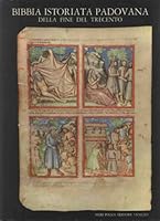 Bibbia istoriata padovana, della fine del Trecento: Pentateuco - Giosuè - Ruth B00KE57SGA Book Cover