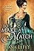 To Make a Match (A Scandal in London Novel Book 3)