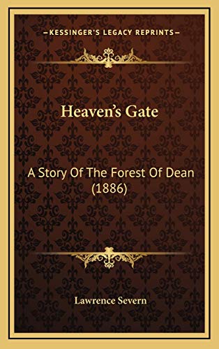 Heaven's Gate: A Story Of The Forest Of Dean (1886)