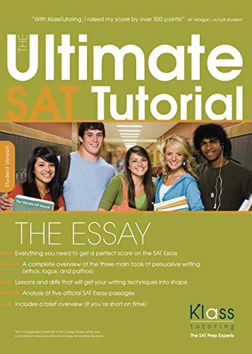 The Ultimate SAT Tutorial: The Essay: Student Version