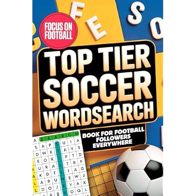 TOP TIER SOCCER WORDSEARCH BOOK for Football Fans everywhere. ~ FUN ~ LAUGH ~ LEARN