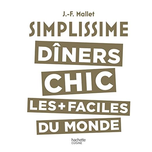 Simplissime Les dîners chics les plus faciles du monde