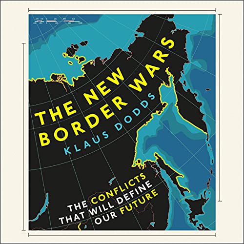 The New Border Wars by Klaus Dodds episode artwork