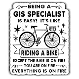 (4Pcs-2.5in) GIS Specialist Vinyl Sticker – Being a GIS Specialist is Easy, It's Like Ride A Bike On Fire - Waterproof Vinyl Stickers Gift for Coworker - Decal for Laptop, Tumbler, Mug, Cup