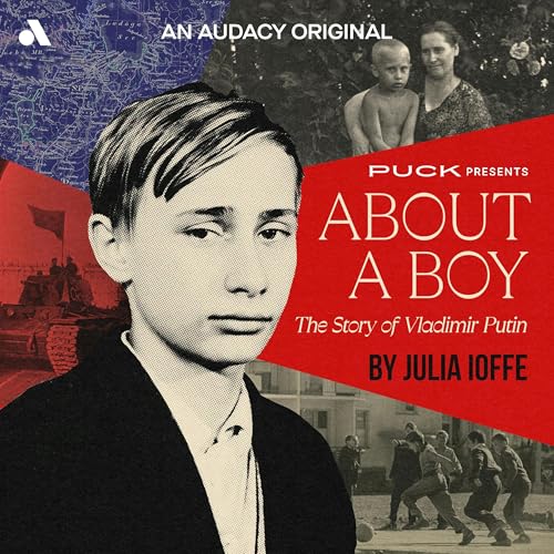 About a Boy: The Story of Vladimir Putin Podcast Por Audacy Studios | Puck arte de portada