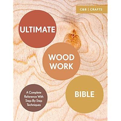 Ultimate Woodwork Bible
