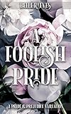 A Foolish Pride: A Pride and Prejudice Variation (English Edition)