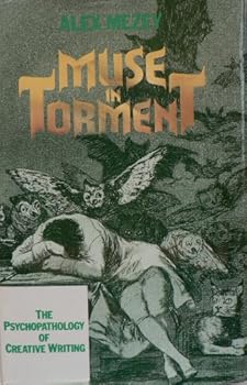 Hardcover Muse in Torment: The Psychopathology of Creative Writing Book
