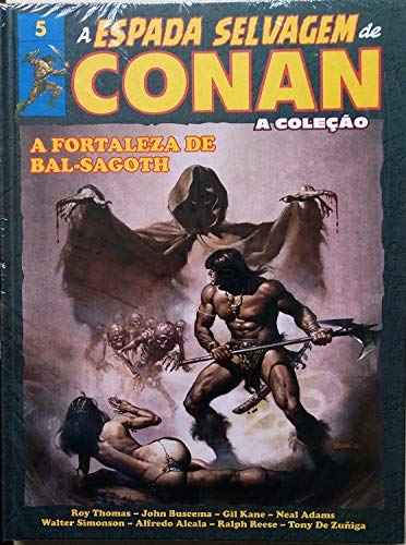 A Espada Selvagem de Conan - Volume 5 - A Fortaleza de Bal-Sagoth