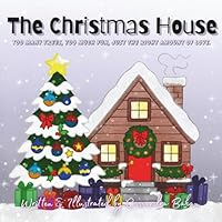 The Christmas House: “Too Many Trees, Too Much Fun, Just the Right Amount of Love.” B0G1JVDHY2 Book Cover