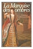 catherine hermary vieille chevalier d eon  La Marquise des ombres 1984 / C.Hermary-Vieille