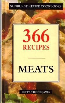 Hardcover Meat Dishes: 366 Recipes (Sunburst recipe cookbooks) Book