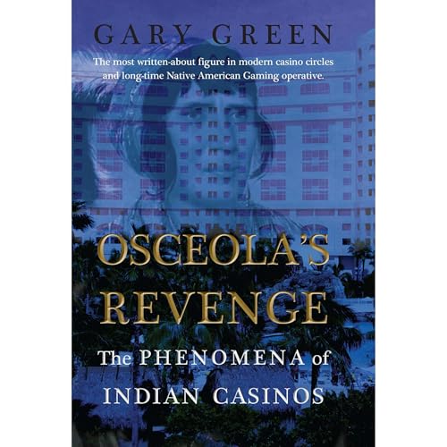 Osceola's Revenge: The Phenomena of Indian Casinos (By Gary Green) episode artwork