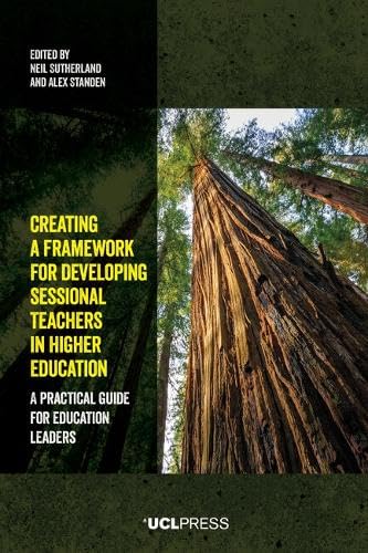 Creating a Framework for Developing Sessional Teachers in Higher Education: A Practical Guide for Education Leaders