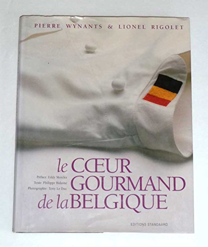 Le Coeur Gourmand de la Belgique : Comme Chez Soi