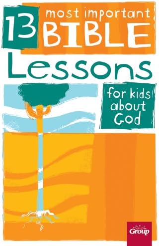 13 Most Important Bible Lessons for Kids about God