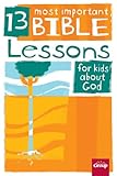 13 Most Important Bible Lessons for Kids about God
