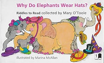 Unknown Binding Why do elephants wear hats?: Riddles to read (Language works) Book
