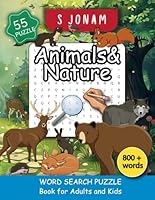 Animals & Nature Word Search Puzzle Book for Adults and Kids: Fun Educational Wildlife, Forest, and Ocean Themed Puzzles – 55 Puzzles & 800+ Nature Words Inside B0F5M6J5FV Book Cover