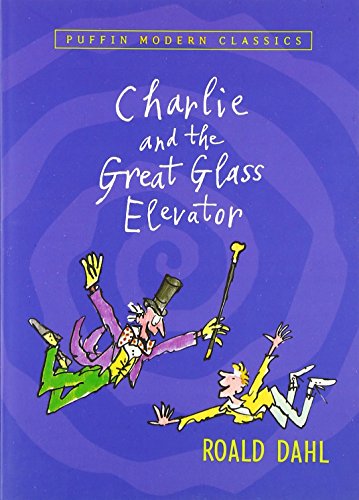 Charlie and the Great Glass Elevator (Puffin Modern Classics)