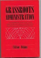 Grassroots Administration: A Handbook for Staff and Directors of Small Community-Based Social-Service Agencies 0881333093 Book Cover