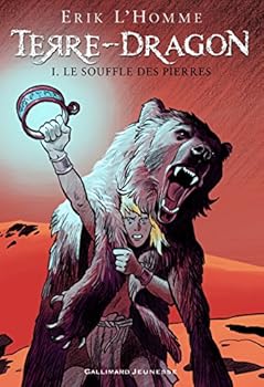 Terre-Dragon, Tome 1 : Le souffle des pierres - Book #1 of the Terre-Dragon