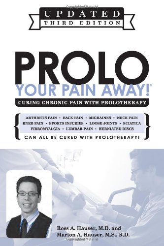 Prolo Your Pain Away: Curing Chronic Pain With Prolotherapy