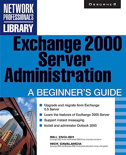 Exchange 2000 Server Administration: A Beginner's Guide (Network Professional's Library) view 2
