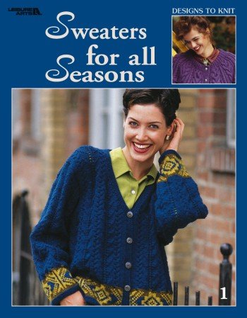 Sweaters for All Seasons - Knitting Patterns