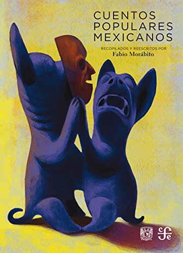 Cuentos populares mexicanos (Spanish Edition)