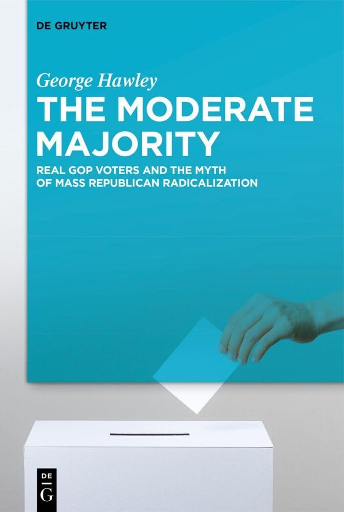 The Moderate Majority 9783111467788 George Hawley - Free Tracked Delivery