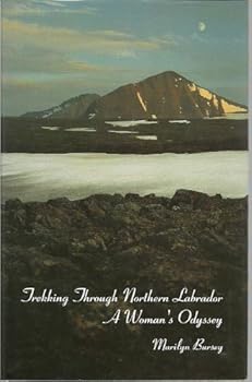 Trekking Through Northern Labrador: A Woman's Odyssey