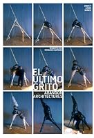 El Ultimo Grito: Abandon Architectures 0984056629 Book Cover