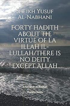 Paperback Forty hadith about the virtue of la illah il-lullah/there is no deity except Allah (Sheikhy Notes) Book