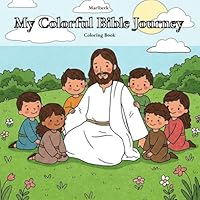 My Colorful Bible Journey Coloring Book B0F6CPM6R2 Book Cover