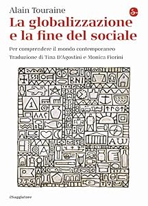 La globalizzazione e la fine del sociale. Per comprendere il mondo contemporaneo