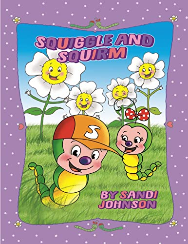 Squiggle and Squirm: Two Little Worms