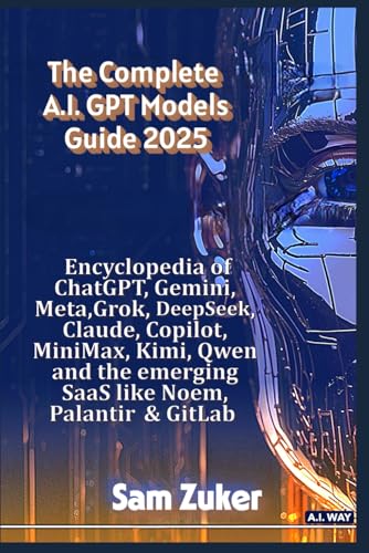 The Complete Ai Models Guide 2025
