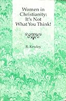 Women in Christianity: It's not what you think! B0006RZIKO Book Cover