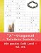 Produktbild "X"-Diagonal - Takedoku Sudoku - 250 puzzles Gold Level - Vol. 216: 9 x 9 PITSTOP. The book Sudoku - game, logic and entertainment. Large font.