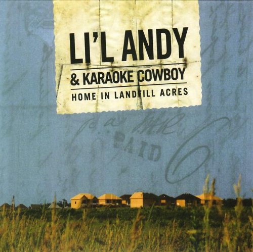 LIL ANDY AND KAREOKE - HOME IN LANDFILL ACRES [Audio CD] LIL ANDY AND KAREOKE COWBOY
