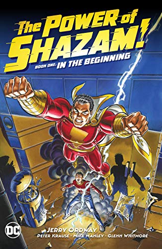 The Power of Shazam! Book 1: In the Beginning (The Power of Shazam! by Jerry Ordway)