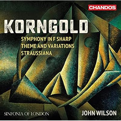 Erich Wolfgang Korngold: Symphony in F sharp, Theme and Variations, Straussiana