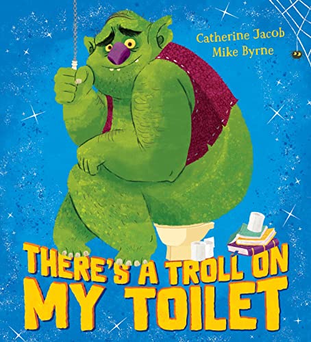 There'S A Troll On My Toilet: 1