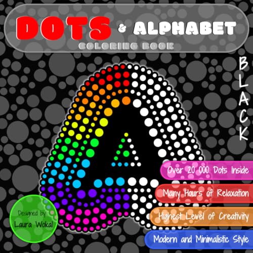 DOTS & Alphabet Coloring Book: Highest Level of Creativity in BLACK Version