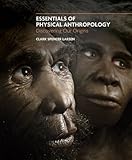 Essentials of Physical Anthropology: Discovering Our Origins