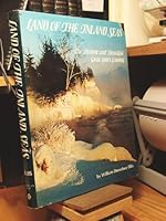 Land of the inland seas: The historic and beautiful Great Lakes country (Great West series) 0910118477 Book Cover